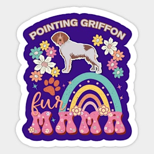 Wirehaired Pointing Griffon Fur Mama, Wirehaired Pointing Griffon For Dog Mom, Dog Mother, Dog Mama And Dog Owners Sticker